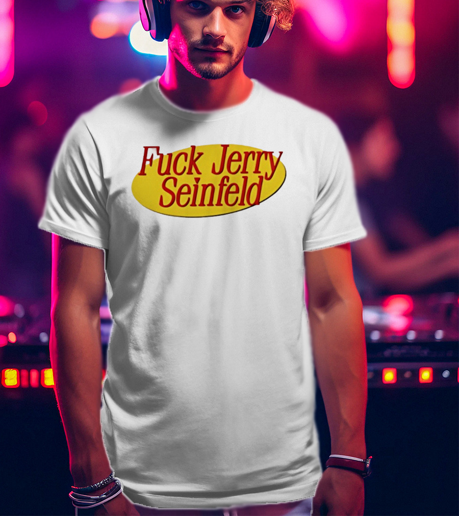 Fuck Jerry Seinfeld Oval T-Shirt