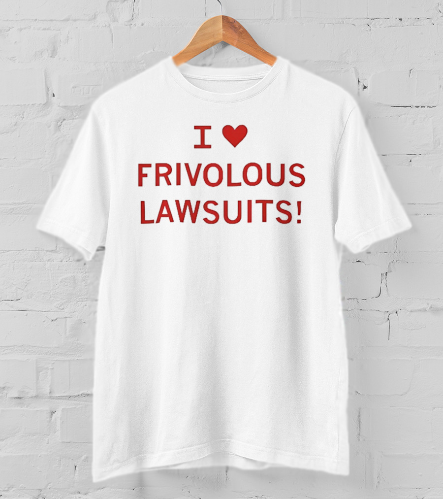 I Heart Frivolous Lawsuits Red T-Shirt