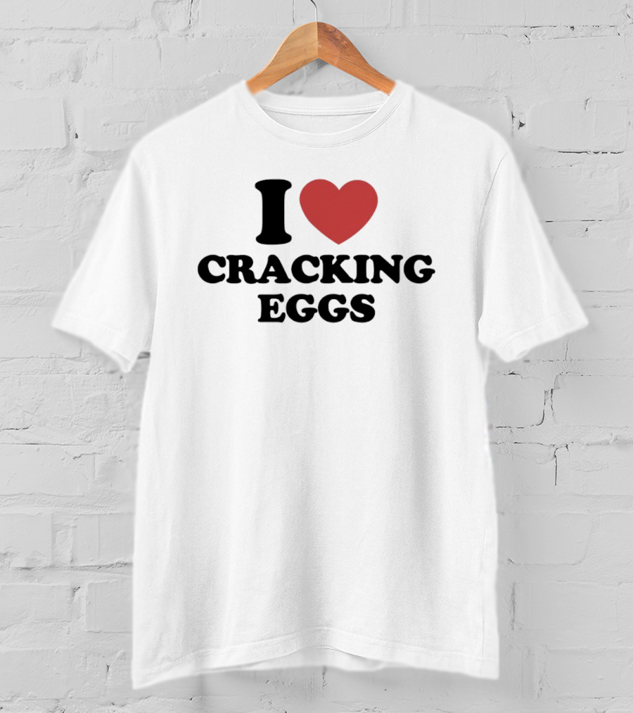 I Love Cracking Eggs Heart Symbol Fun Cooking Baking T-Shirt
