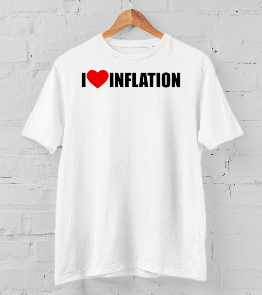 I Heart Inflation Trendy T-Shirt