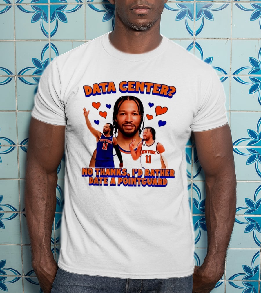 No Thanks I'd Rather Date A Point Guard Jalen Brunson Data Center T-Shirt