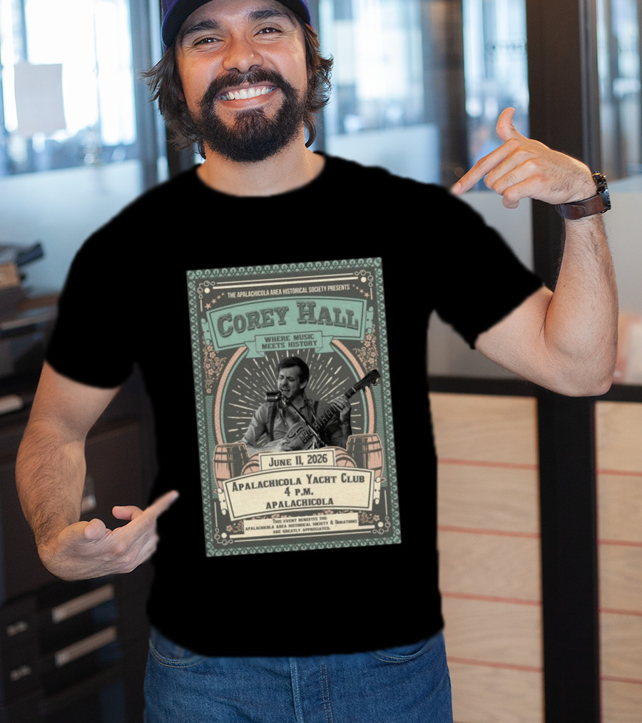Corey Hall Apalachicola June 11 2026 T-Shirt