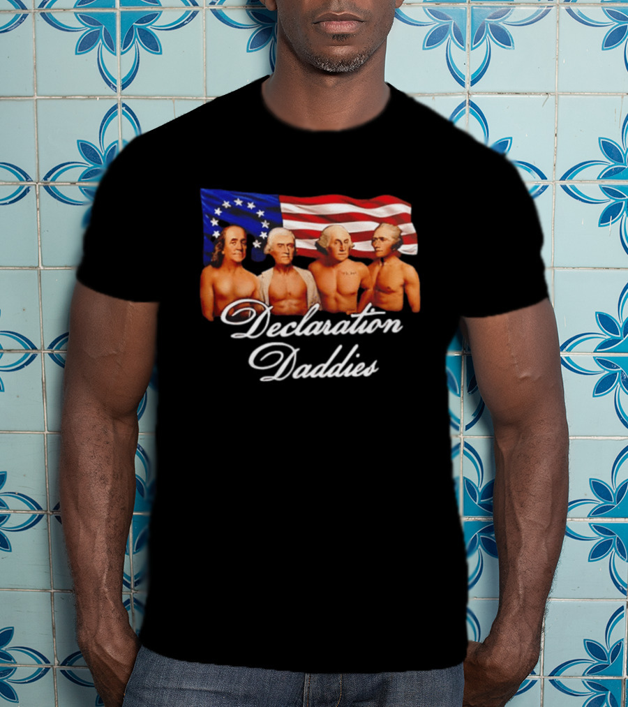 Declaration Daddies 4th Of July Founding Fathers America 250 Benjamin Franklin Thomas Jefferson George Washington Alexander Hamilton T-Shirt