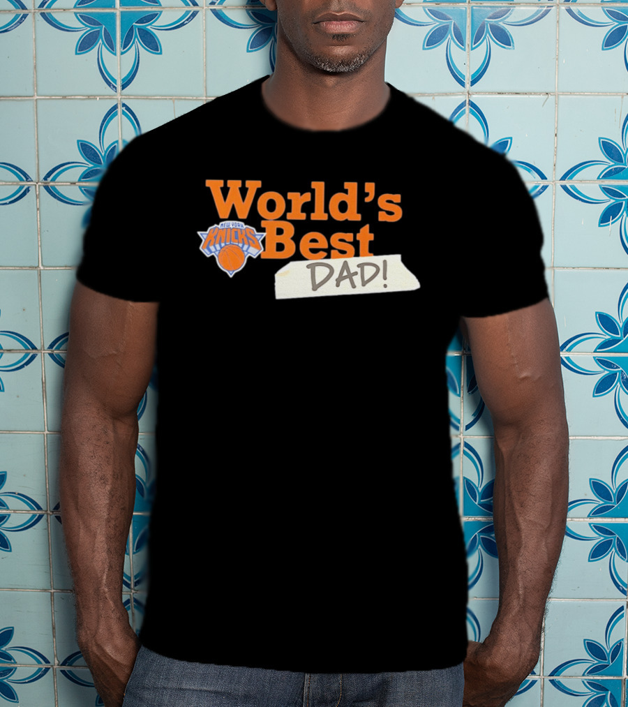 World's Best Dad New York Knicks 2026 T-Shirt