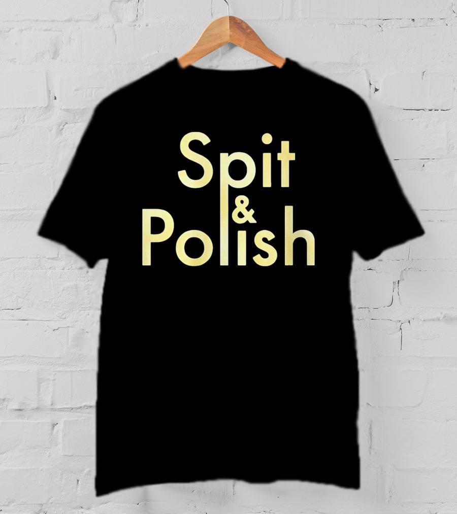 Spit And Polish T-Shirt