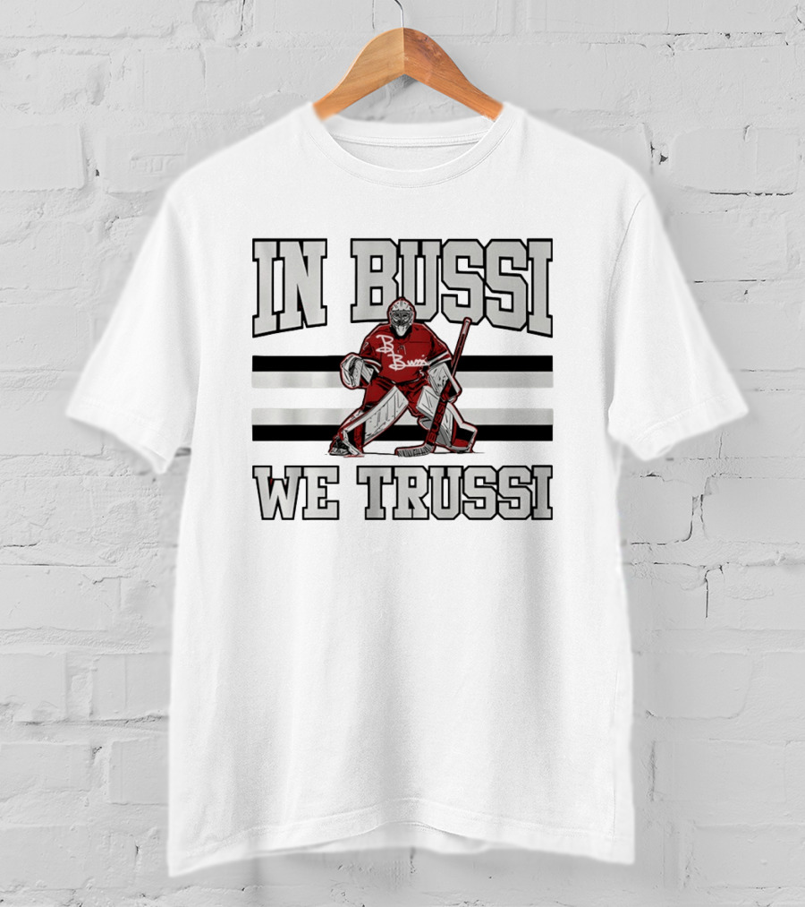 Brandon Bussi Carolina Hurricanes In Bussi We Trussi T-Shirt