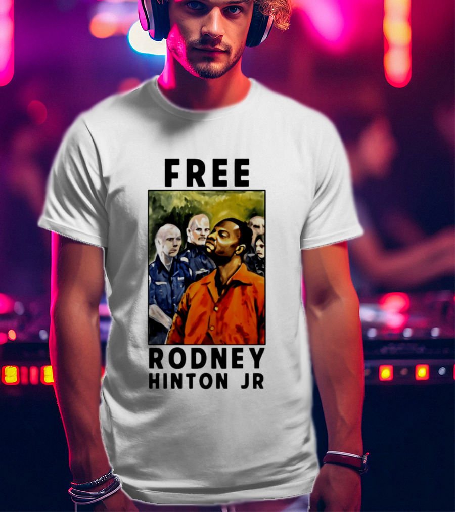 Free Rodney Hinton Jr Social Justice Awareness T-Shirt