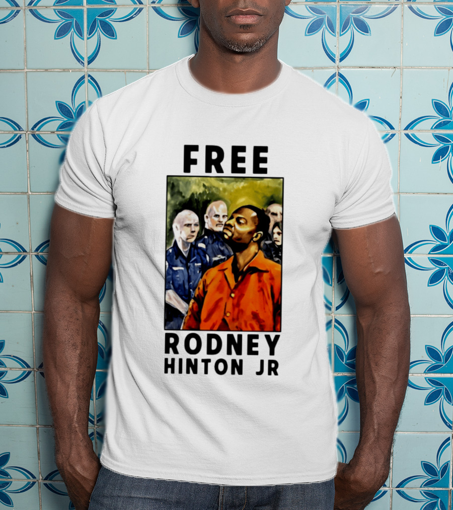 Free Rodney Hinton Jr Social Justice Awareness T-Shirt