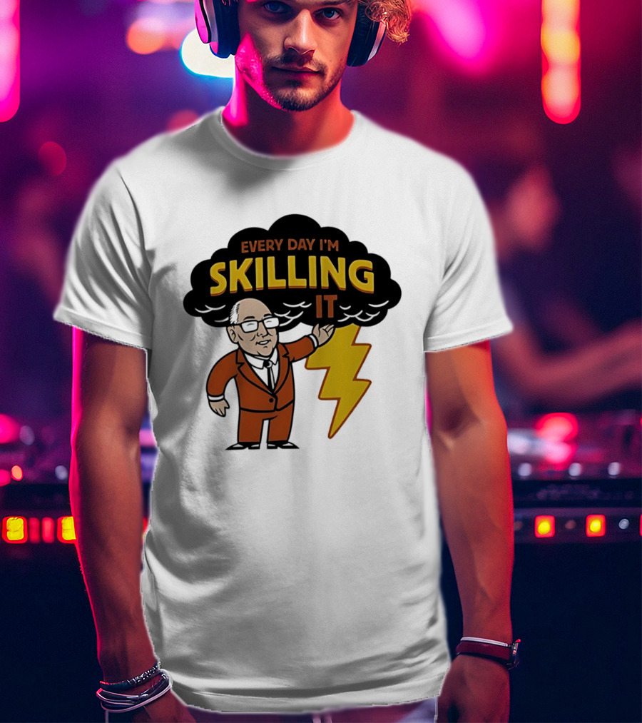 Every Day I'm Skilling It Man Thunder T-Shirt