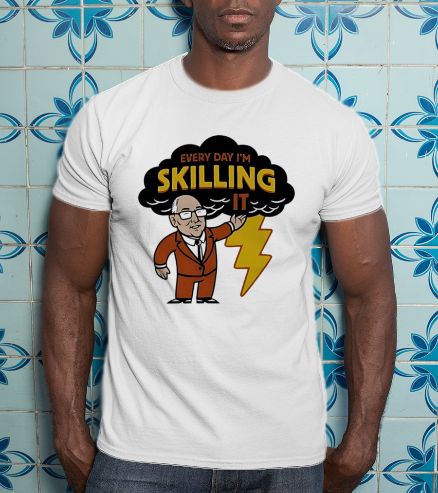 Every Day I'm Skilling It Man Thunder T-Shirt