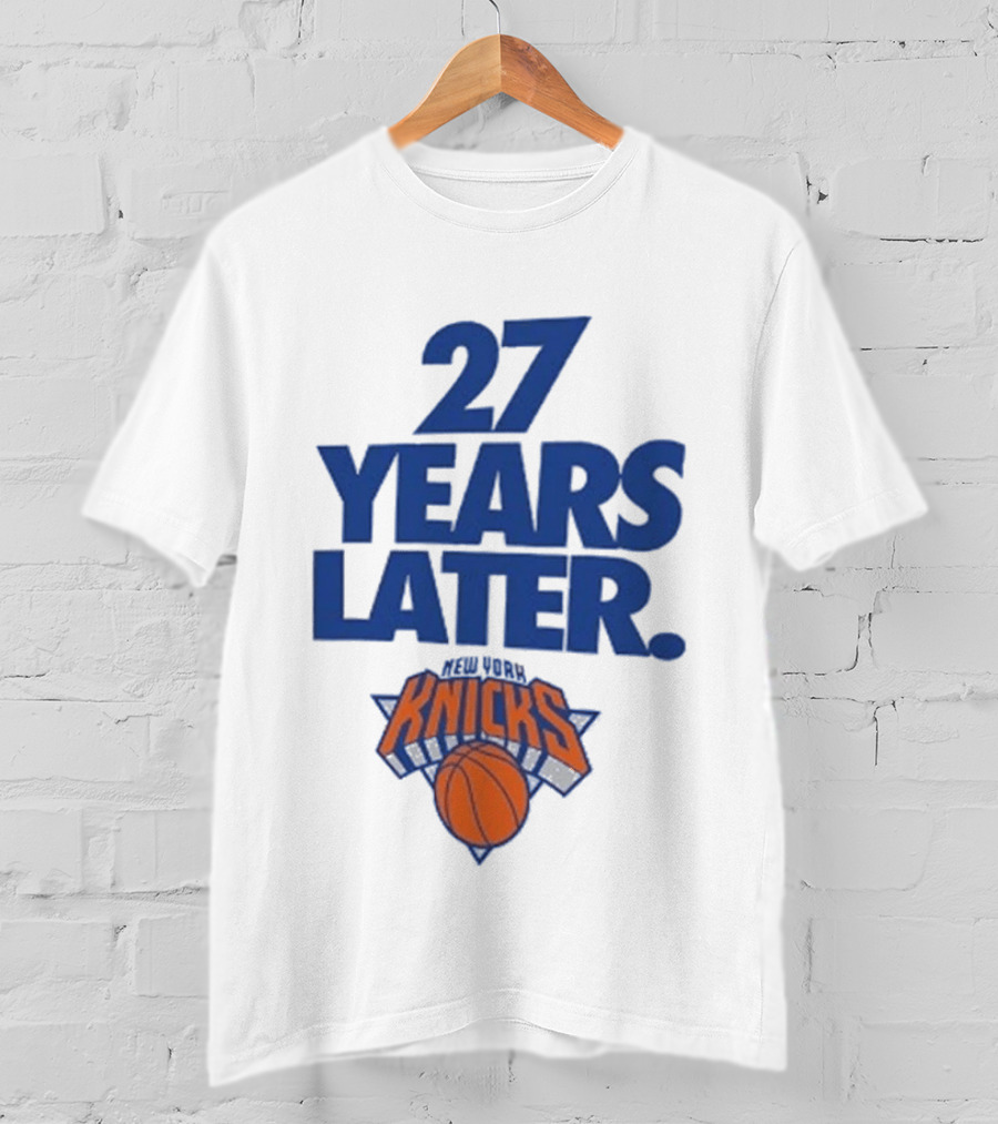 27 Years Later New York Knicks Basketball T-Shirt