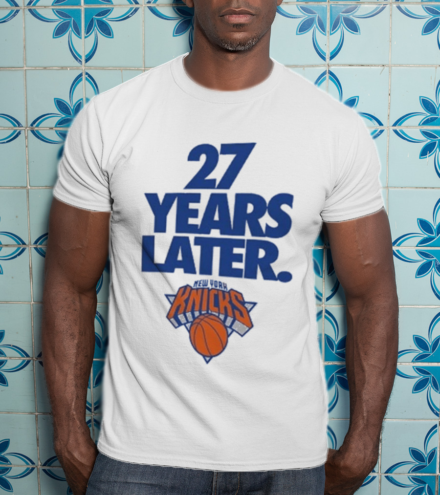 27 Years Later New York Knicks Basketball T-Shirt
