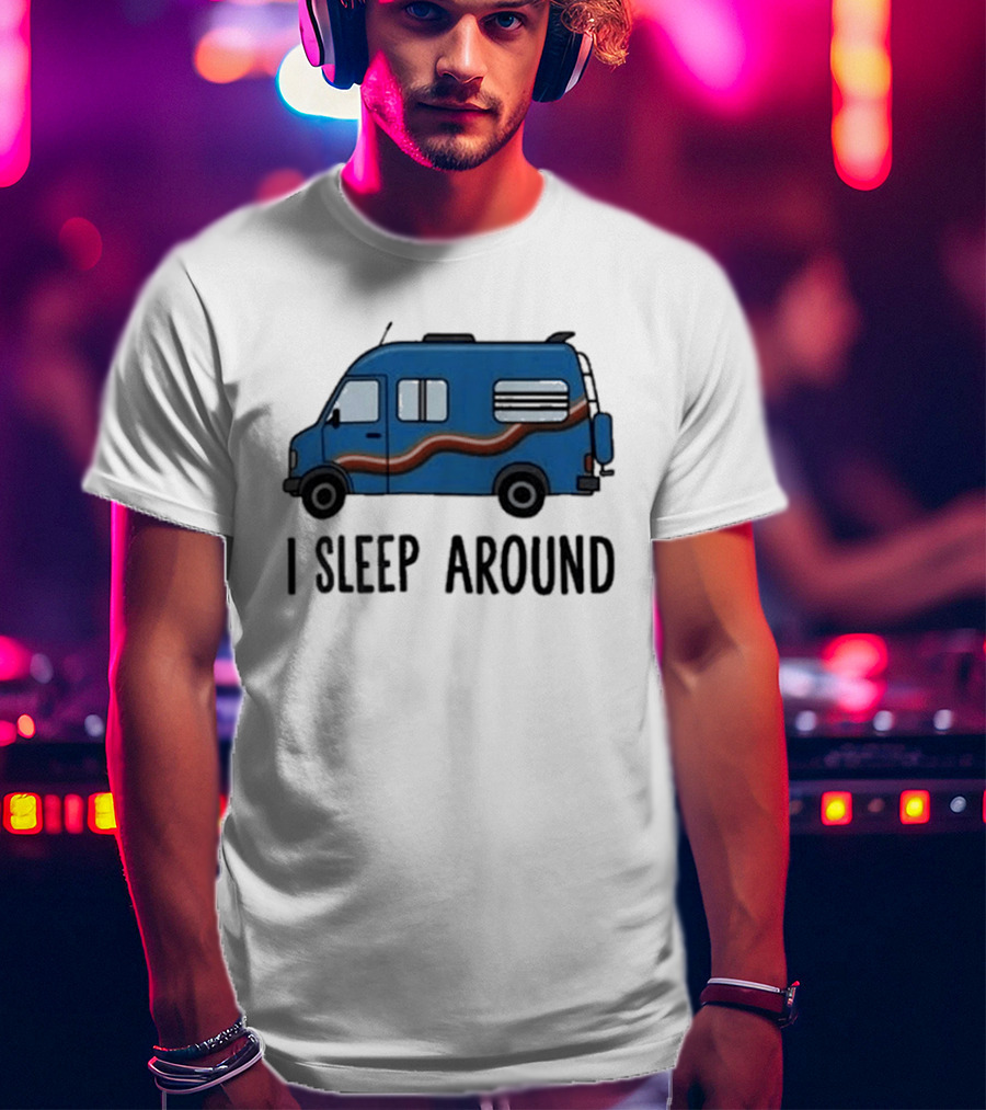 Passenger Van I Sleep Around Tyler Genocchio T-Shirt