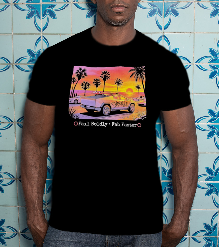 Cybertruck Beach Sunset Surfer Vibes Fail Boldly Fab Faster T-Shirt