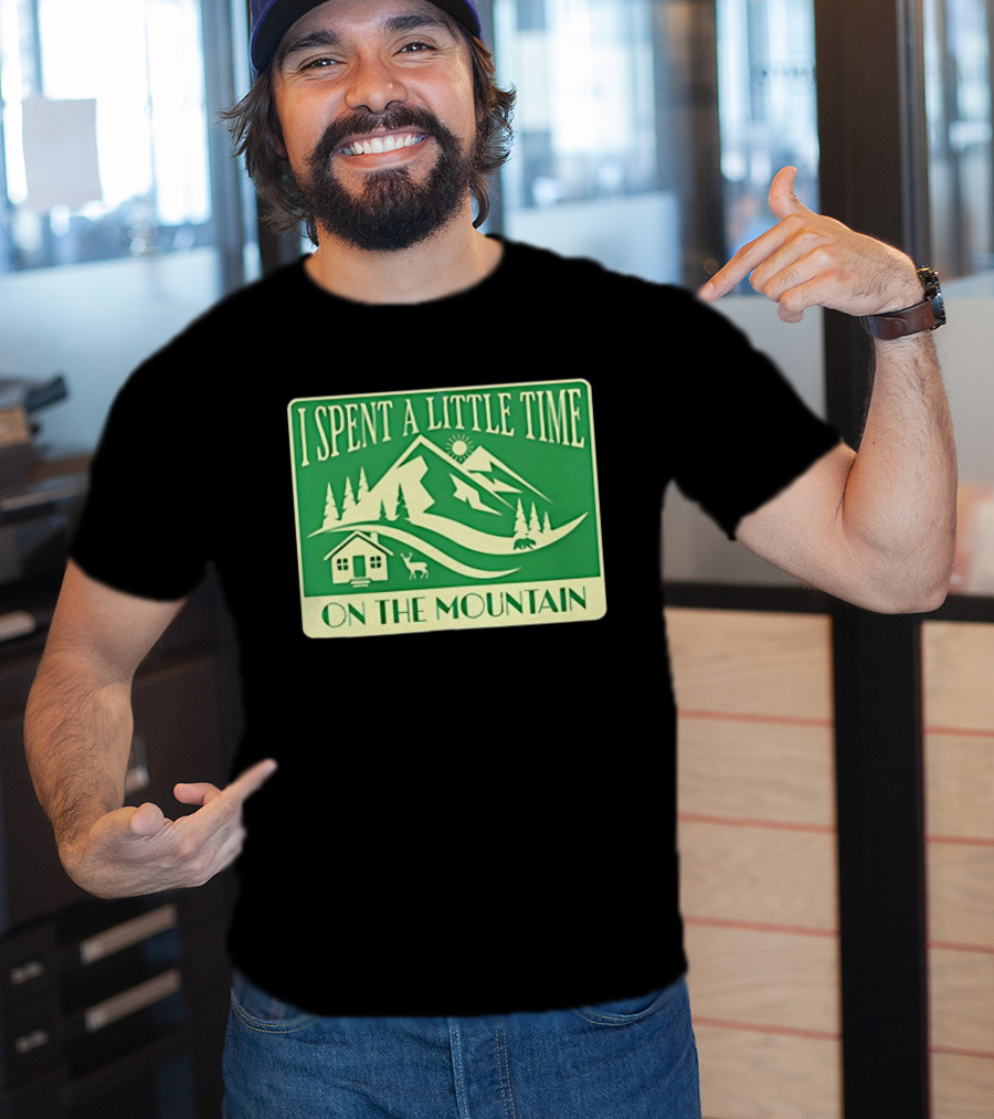 I Spent A Little Time On The Mountain Cabin Deer Scene T-Shirt