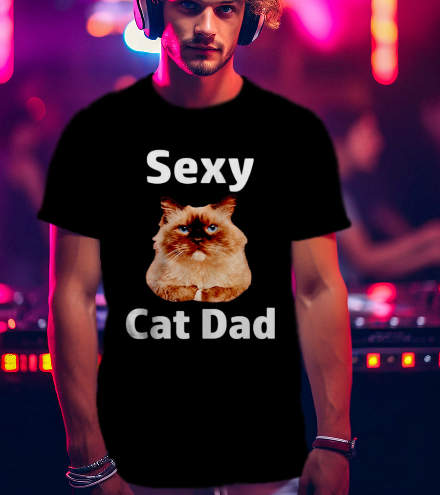 Sexy Cat Dad Fluffy Feline T-Shirt