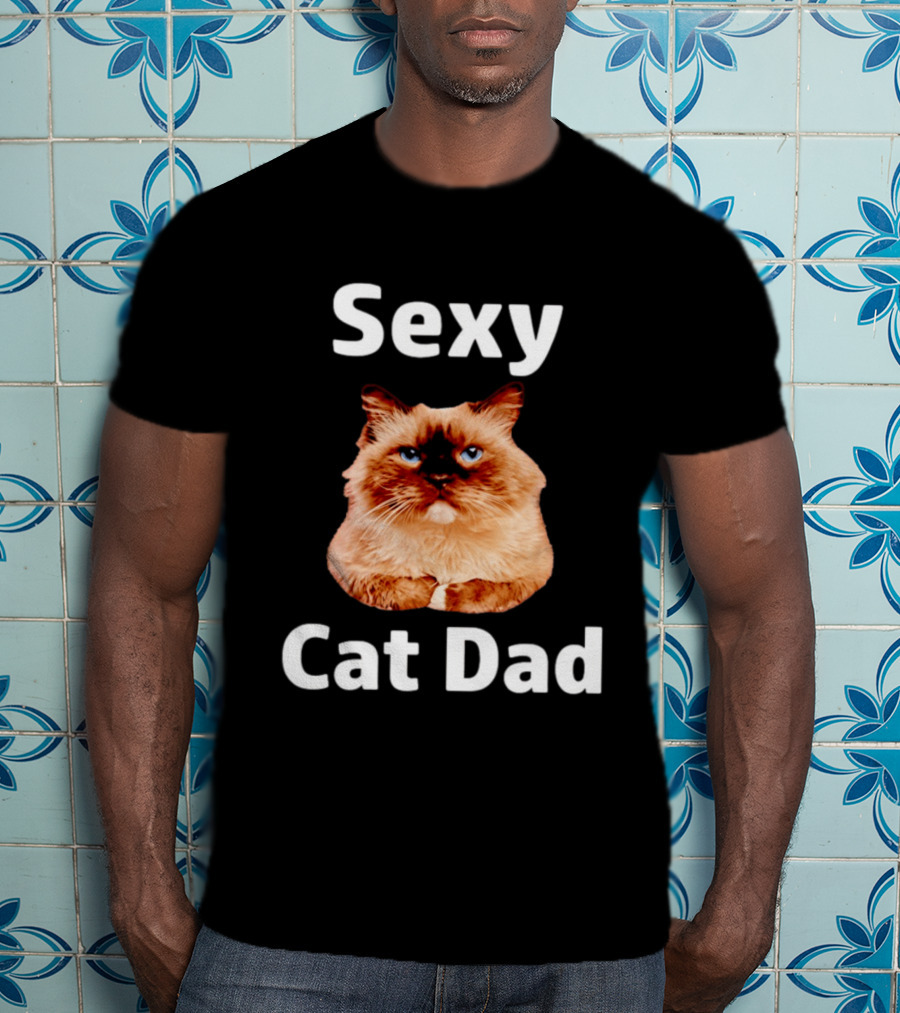 Sexy Cat Dad Fluffy Feline T-Shirt