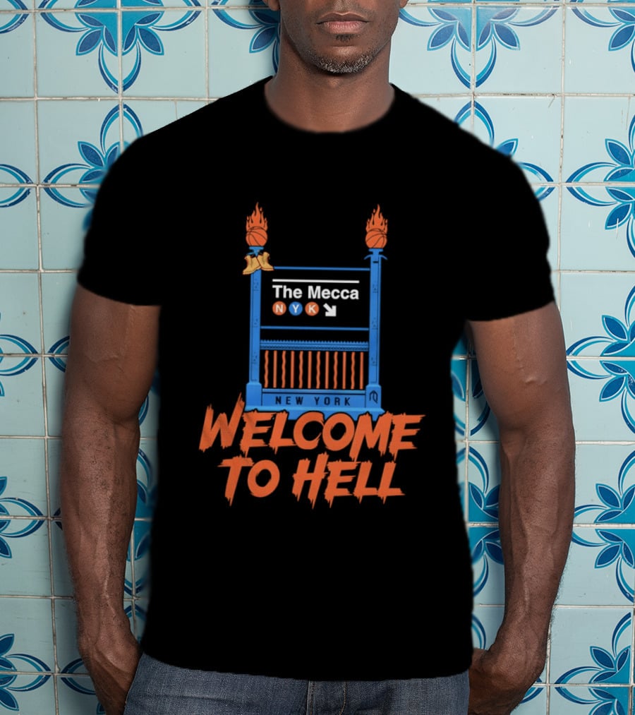 The Mecca NYK New York Welcome To Hell Knicks NBA Basketball 2026 T-Shirt