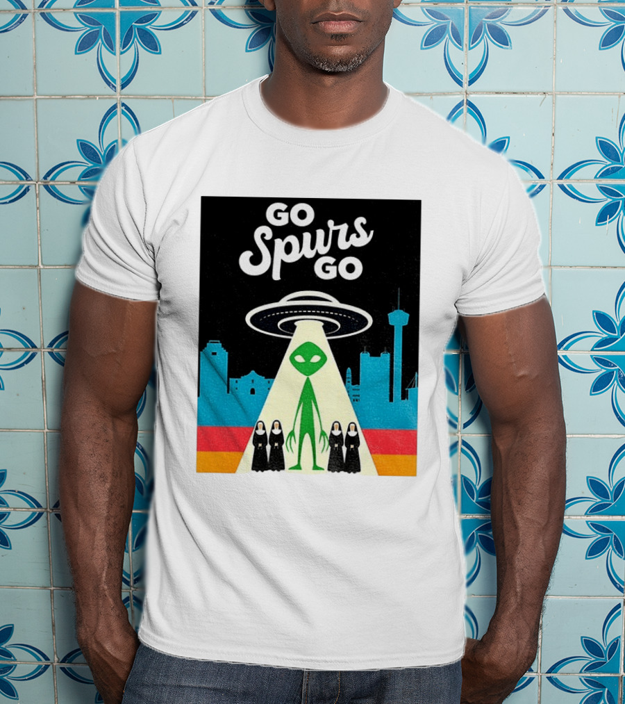 Go Spurs Go Alien Nuns UFO San Antonio Basketball Puro Pinche Spurs T-Shirt