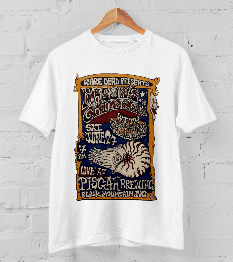 Rare Dead Presents Mason's Children With The Jug Sat June 27 Live At Pisgah Brewing Black Mountain NC T-Shirt