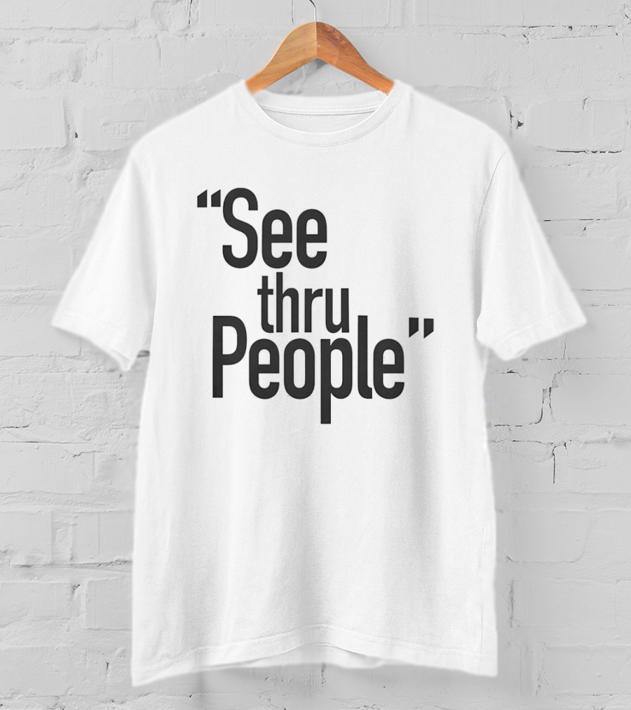 See Thru People Large Sans Serif Minimalist T-Shirt