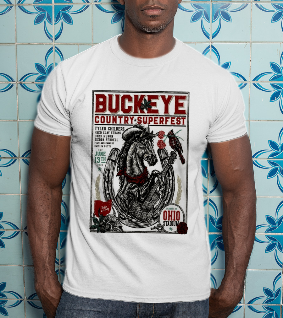 Buckeye Country Superfest June 13 2026 Ohio Stadium Tyler Childers Red Clay Lord Huron Sierra Ferrell Flatland Cavalry Kaitlin Butts T-Shirt