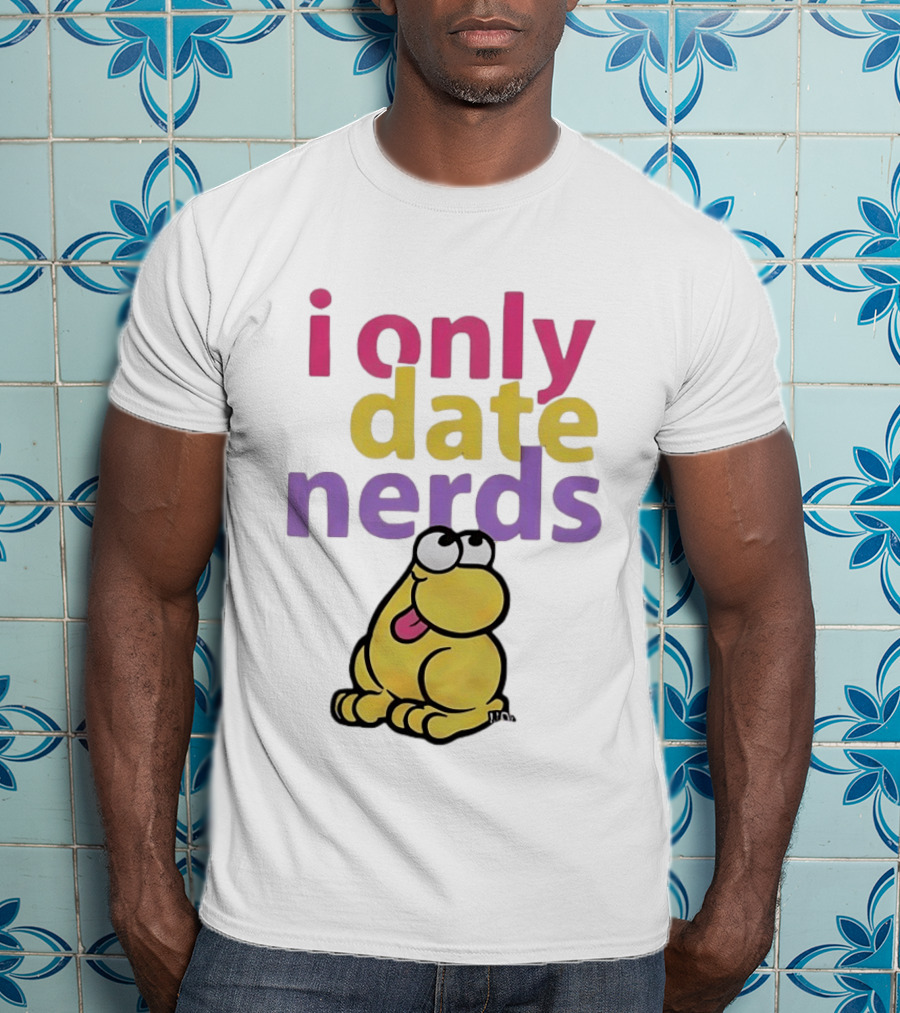 I Only Date Nerds Colorful Cartoon Worm Fun Playful Humor T-Shirt