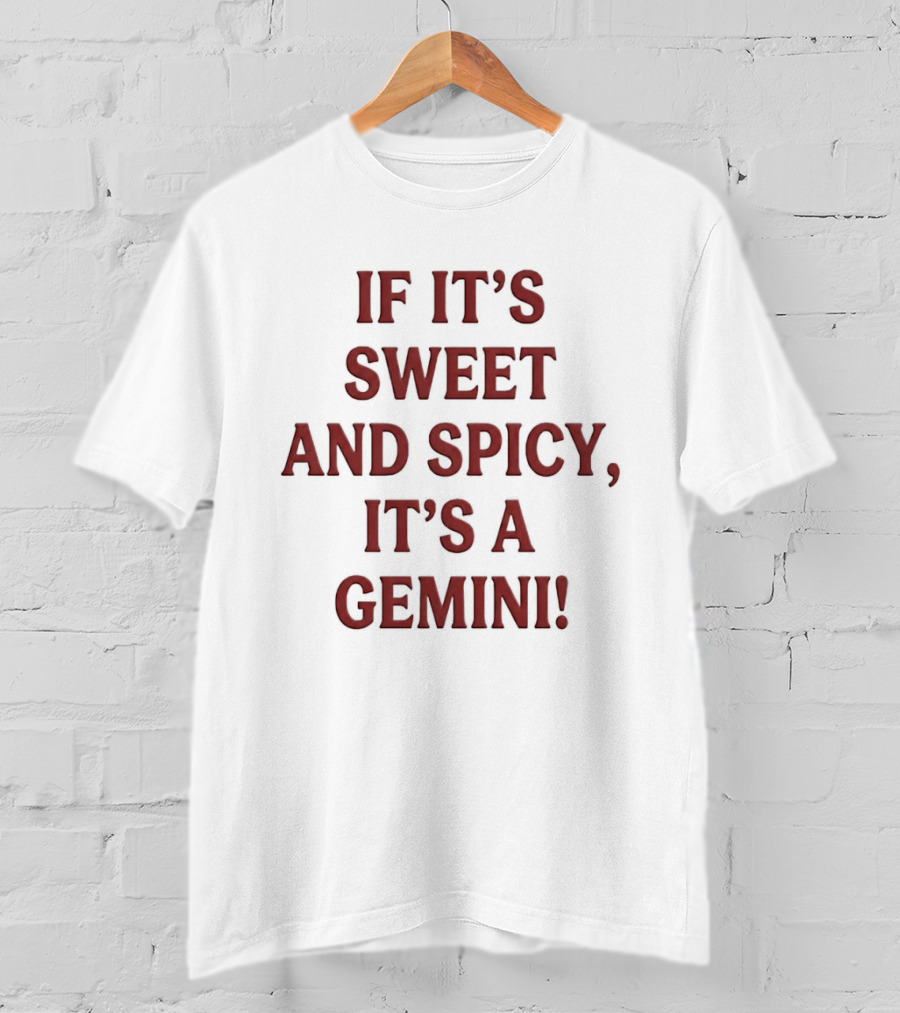 Sweet And Spicy It's A Gemini Horoscope Zodiac T-Shirt