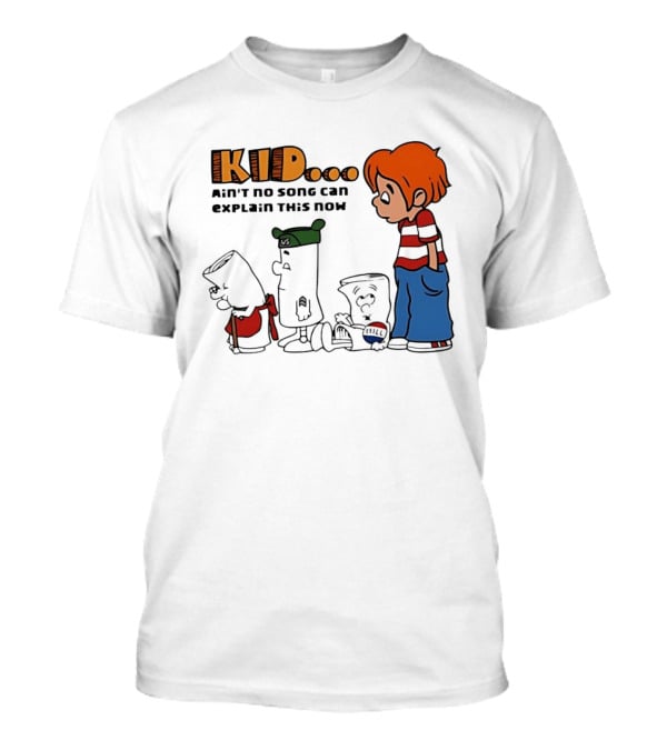 Kid Ain't No Song Can Explain This Now Retr...T-Shirt Kid Ain't No Song Can Explain This Now Retr...T-Shirt