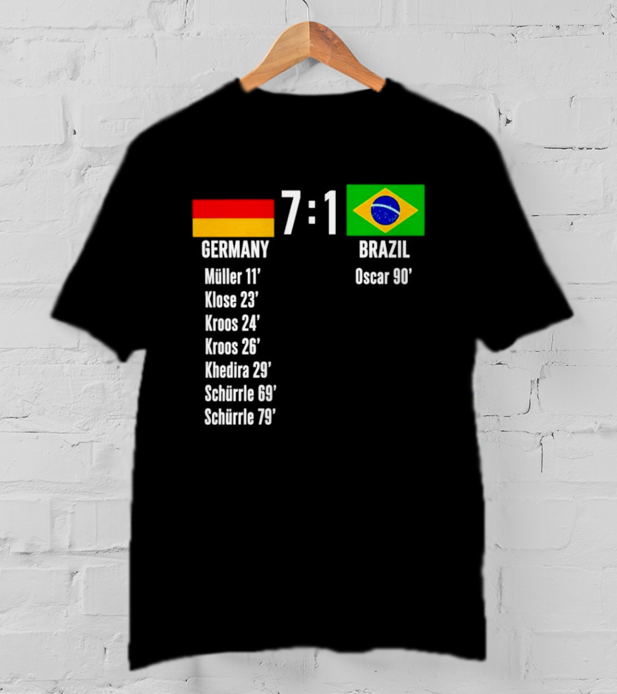 Germany 7 1 Brazil Müller Klose Kroos Khedira Schürrle Oscar Score T-Shirt