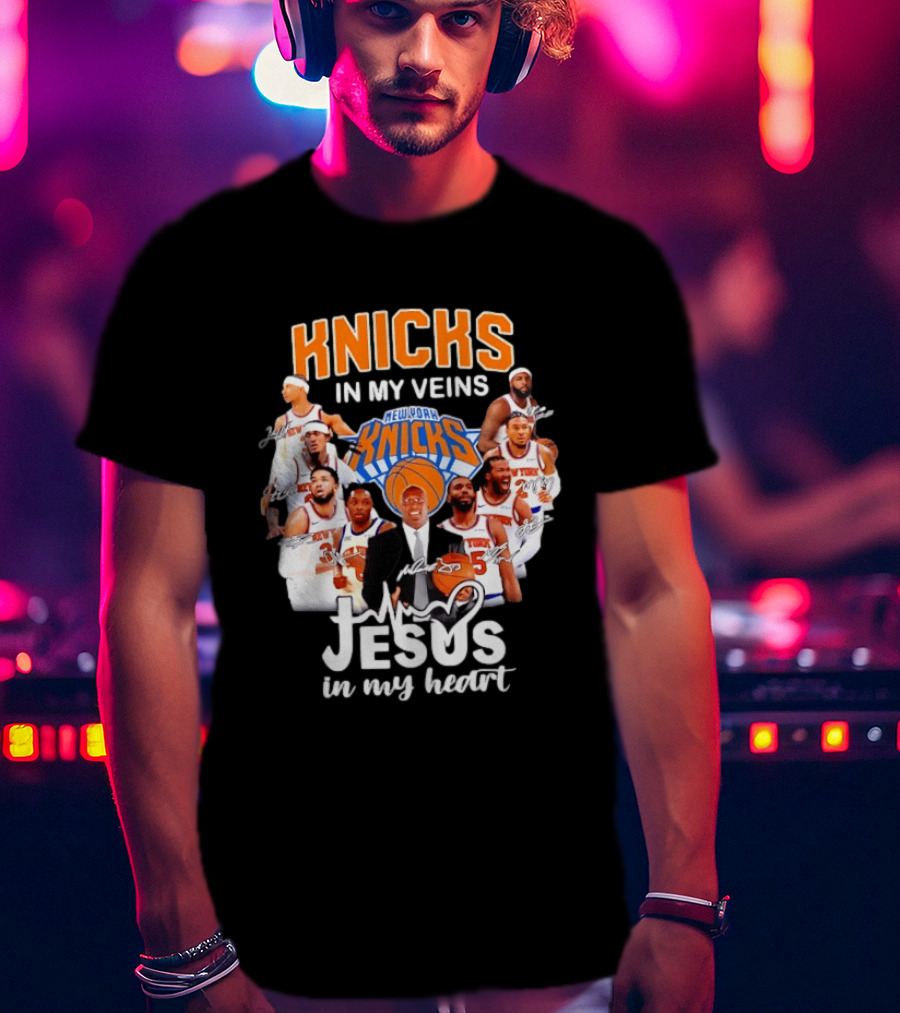Knicks In My Veins Jesus In My Heart New York Knicks Signatures T-Shirt