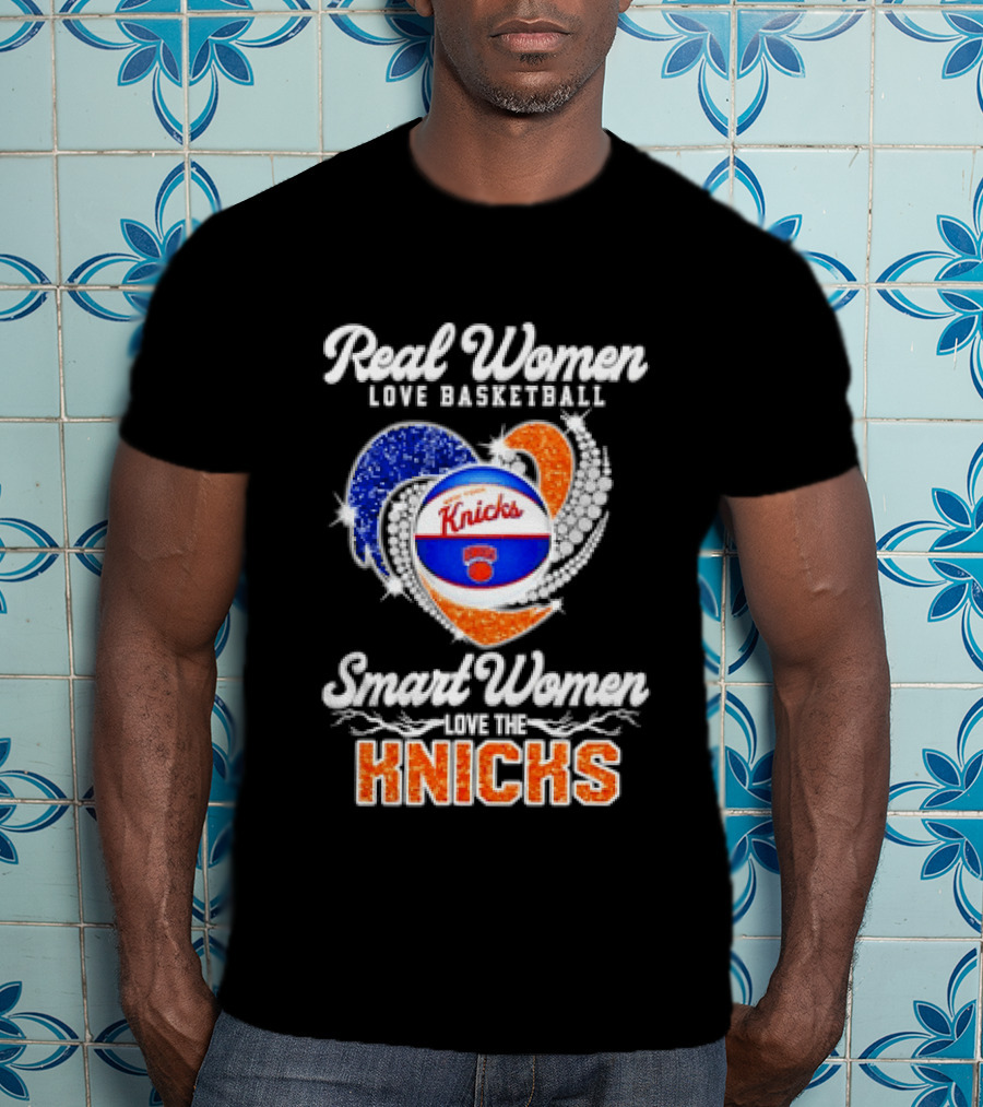 Real Women Love Basketball Smart Women Love The Knicks T-Shirt