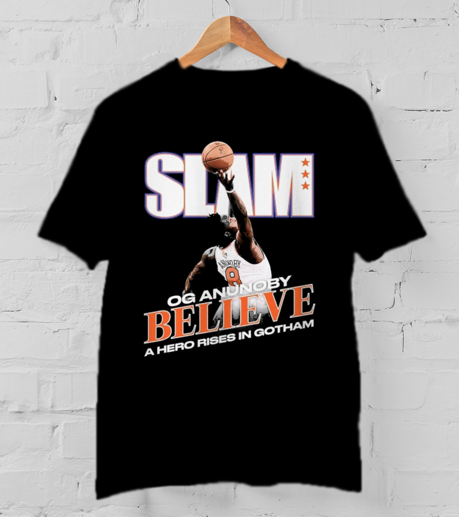 Slam Og Anunoby Believe A Hero Rises In Gotham T-Shirt
