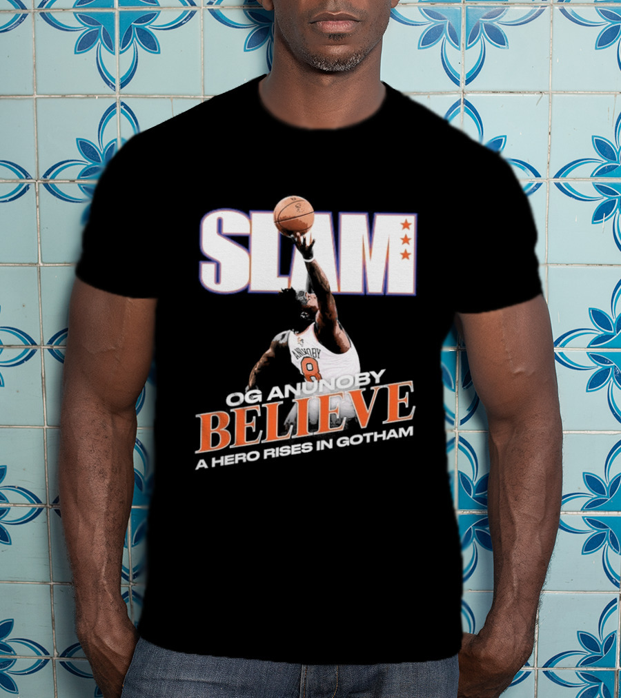 Slam Og Anunoby Believe A Hero Rises In Gotham T-Shirt