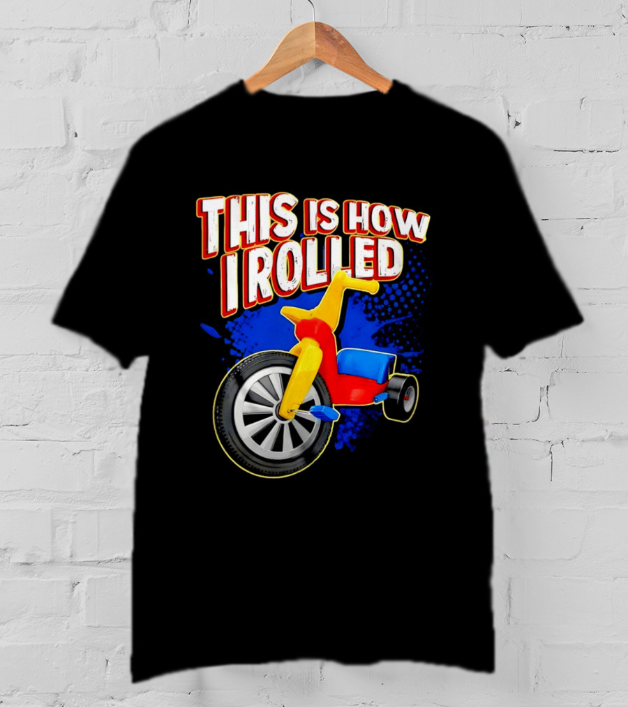 This Is How I Rolled Tricycle Retro Fun T-Shirt