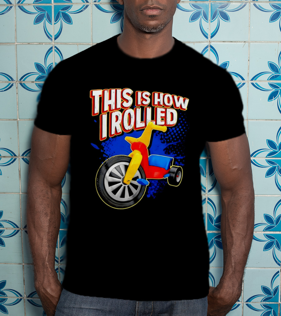 This Is How I Rolled Tricycle Retro Fun T-Shirt