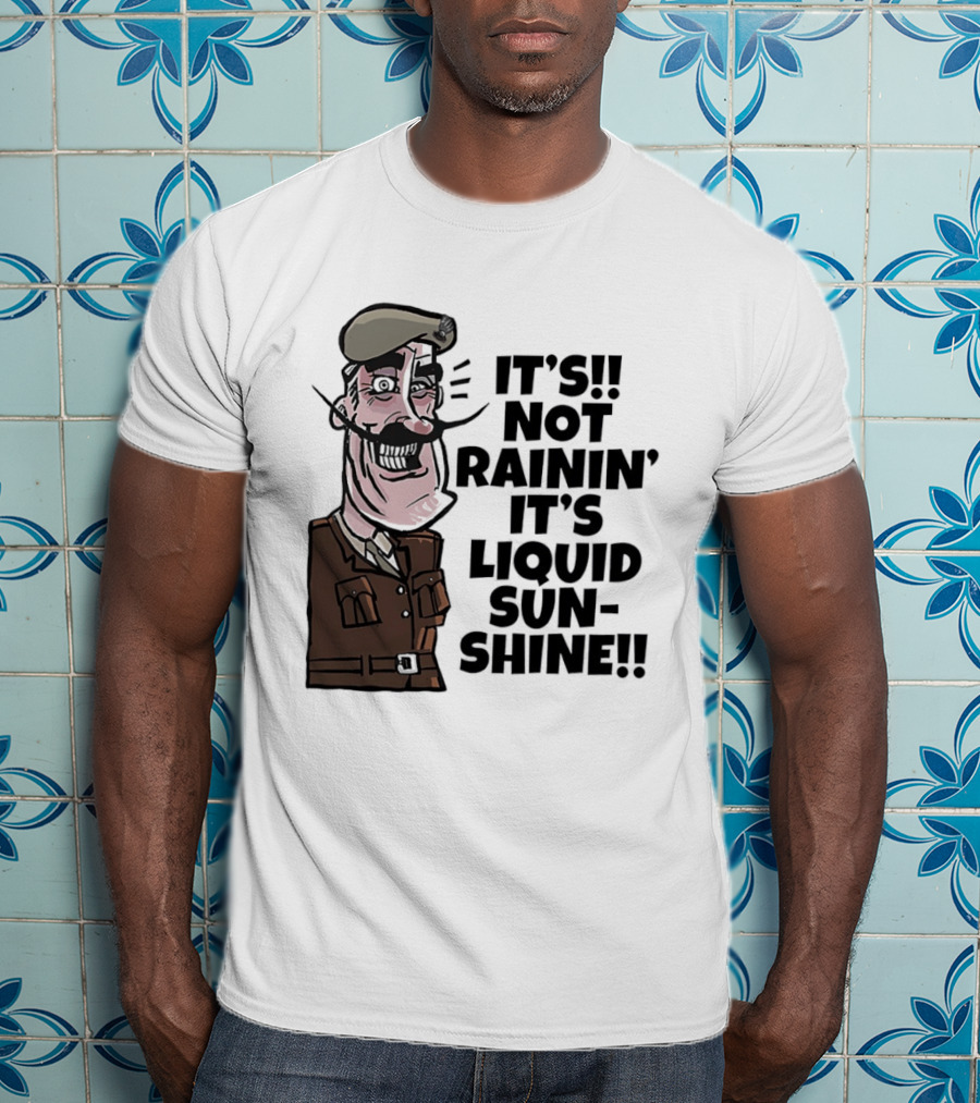 Field Marshal Montgomery It's Not Rainin' It's Liquid Sunshine British Army Vintage Humor T-Shirt