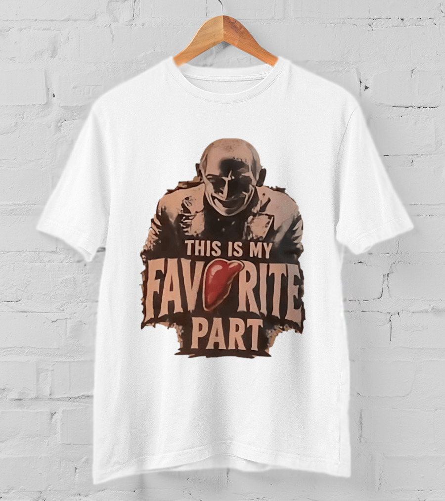 The Silence Of The Lambs Hannibal Lecter This Is My Favorite Part T-Shirt