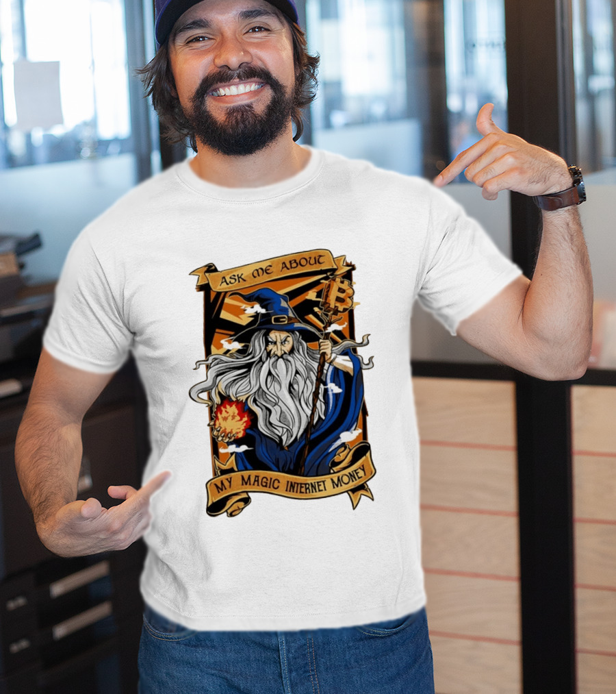 Ask Me About My Magic Internet Money Wizard Bitcoin Staff Fireball T-Shirt