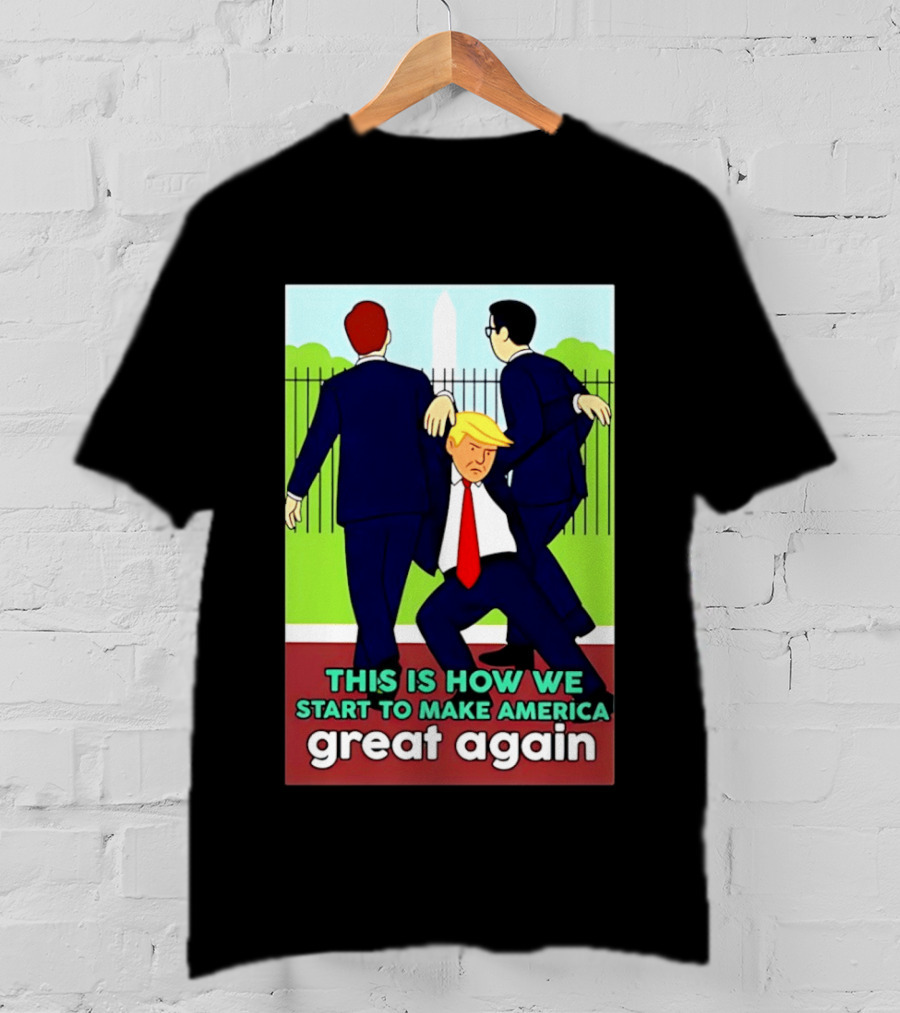 This Is How We Start To Make America Great Again Cartoon Political T-Shirt