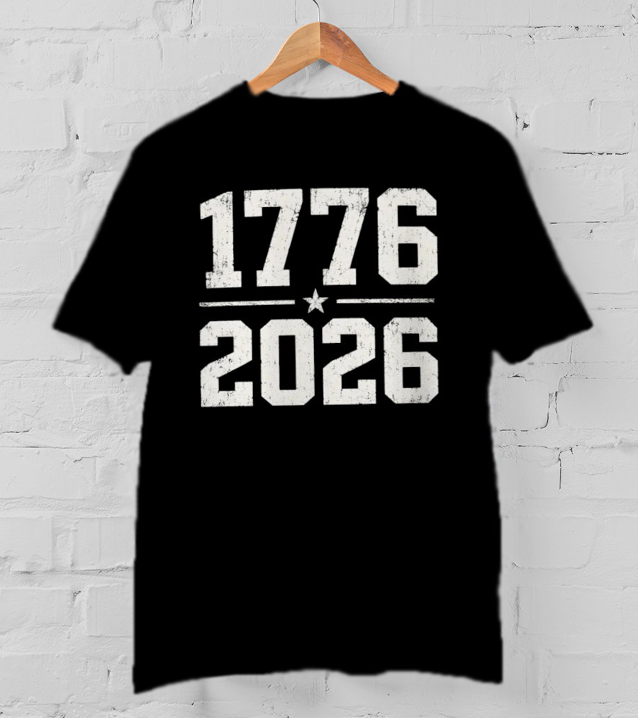 1776 2026 250 Years Anniversary Fourth Of July Celebration T-Shirt