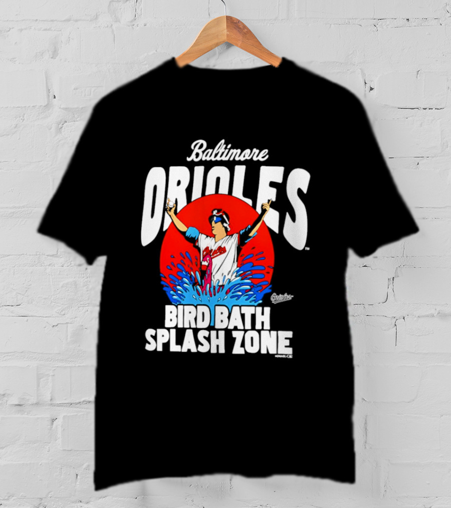 Baltimore Orioles Bird Bath Splash Zone Baseball Celebration T-Shirt