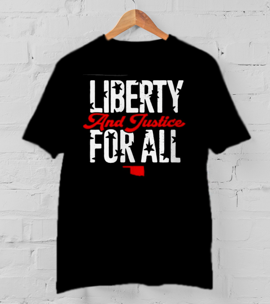 Liberty And Justice For All Oklahoma Stars T-Shirt