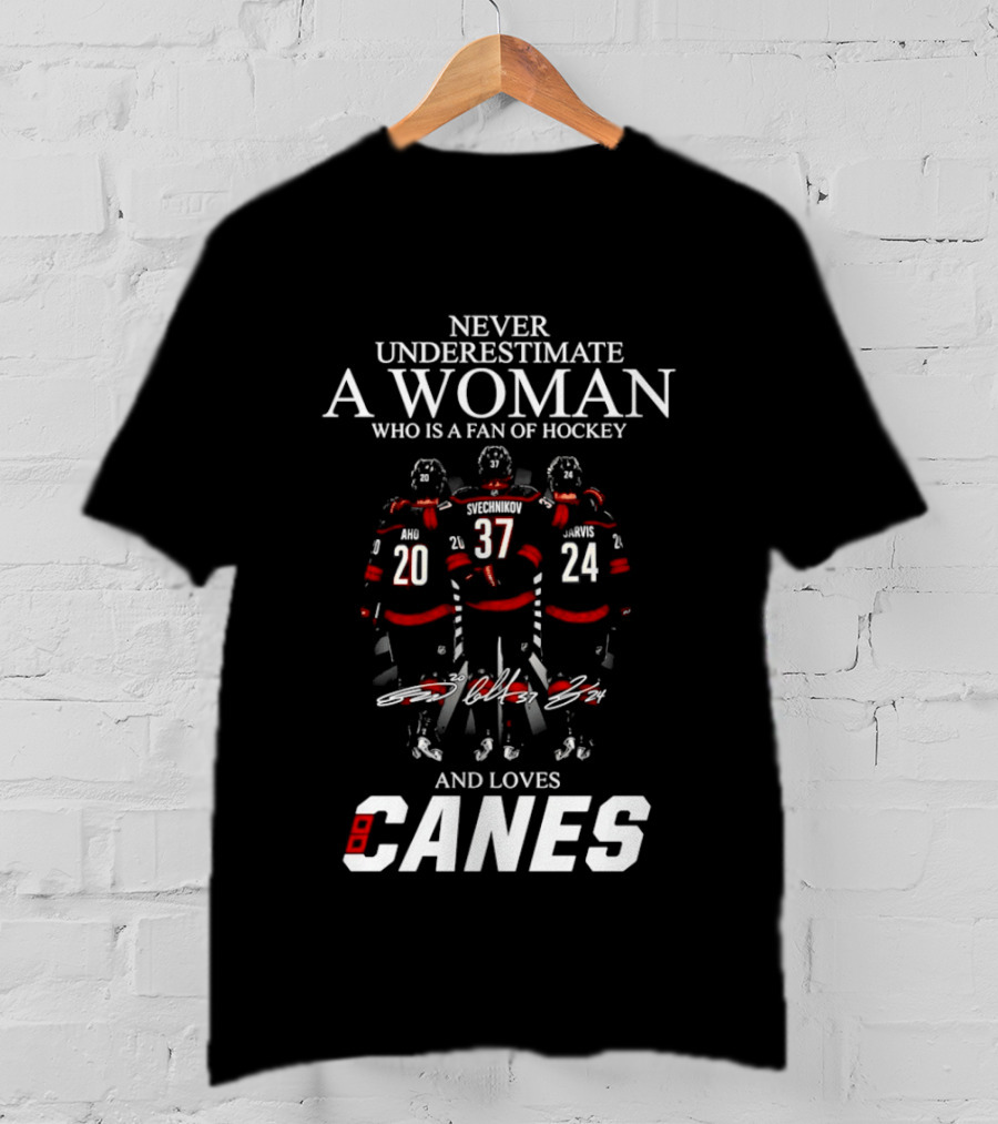 Never Underestimate A Woman Who Is A Fan Of Hockey And Loves Canes T-Shirt