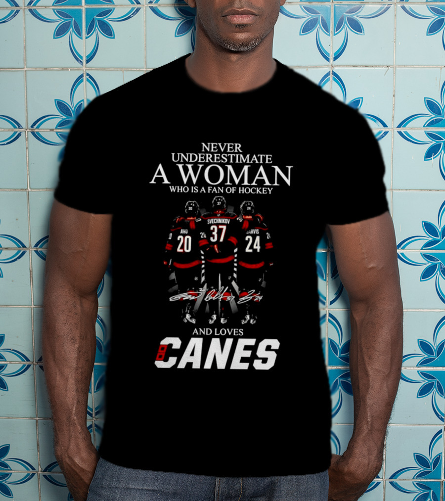 Never Underestimate A Woman Who Is A Fan Of Hockey And Loves Canes T-Shirt