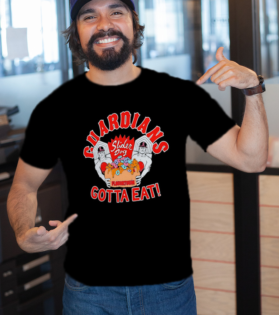 Guardians Slider Dog Flavor Town Gotta Eat T-Shirt