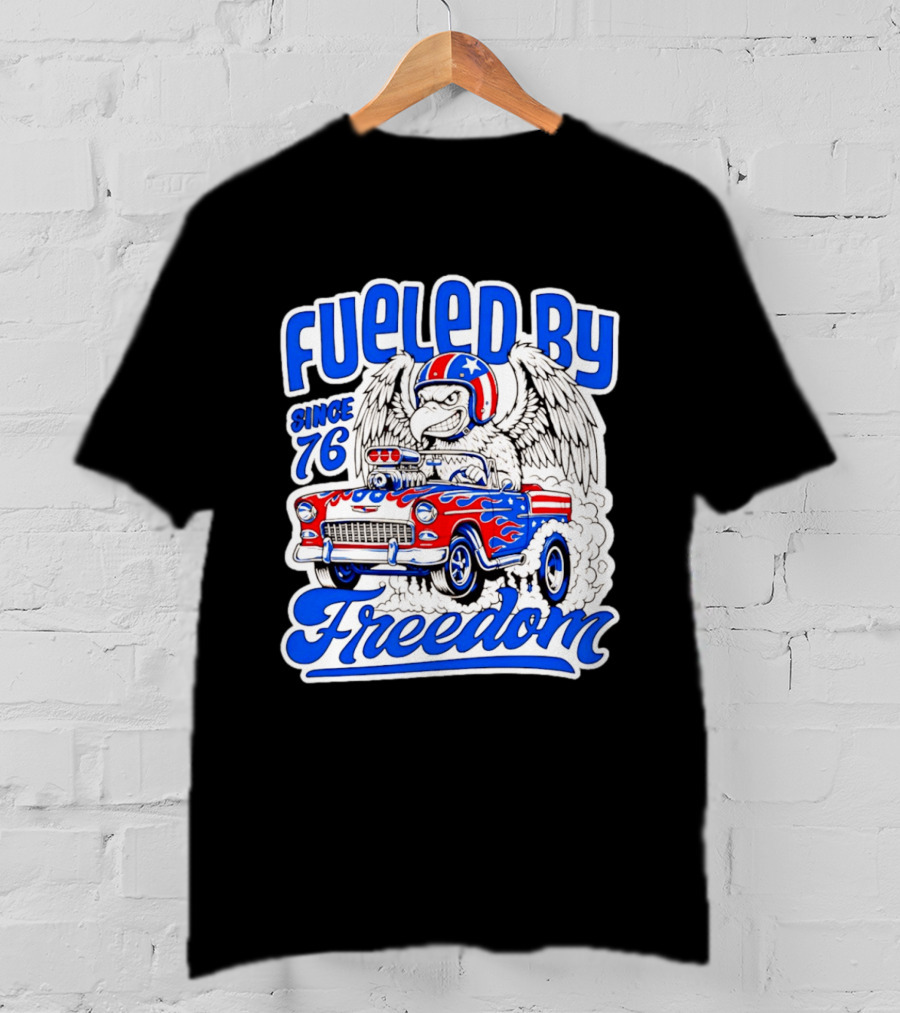 Fueled By Freedom Eagle Hot Rod USA Since 76 T-Shirt