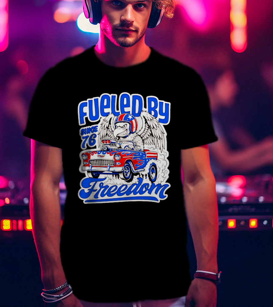 Fueled By Freedom Eagle Hot Rod USA Since 76 T-Shirt