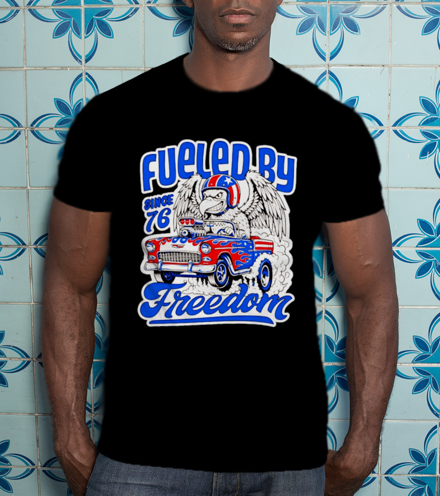 Fueled By Freedom Eagle Hot Rod USA Since 76 T-Shirt