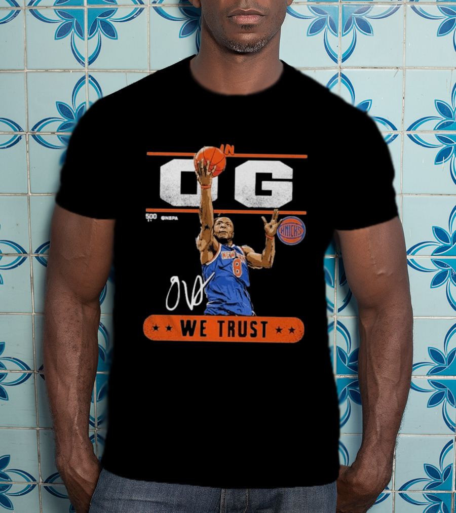 In OG Anunoby We Trust New York Knicks Basketball Star T-Shirt